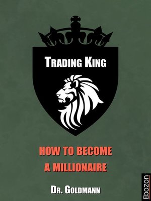cover image of Trading King--how to become a millionaire